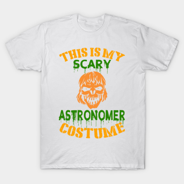 This Is My Scary Astronomer Costume T-Shirt-TOZ